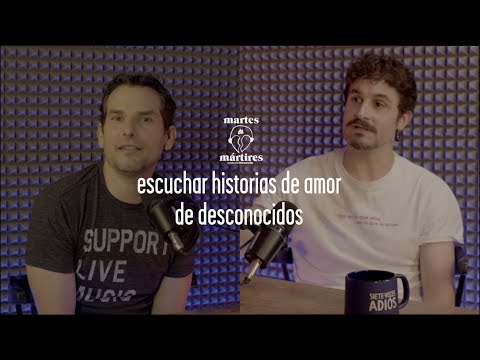 Escuchar historias de amor de extraños | Martes de Mártires Temporada 2 E 4