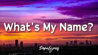 Rihanna-Whats my name? ft.Drake