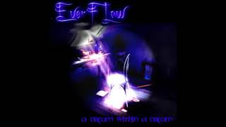 Everflow - A Dream Within a Dream