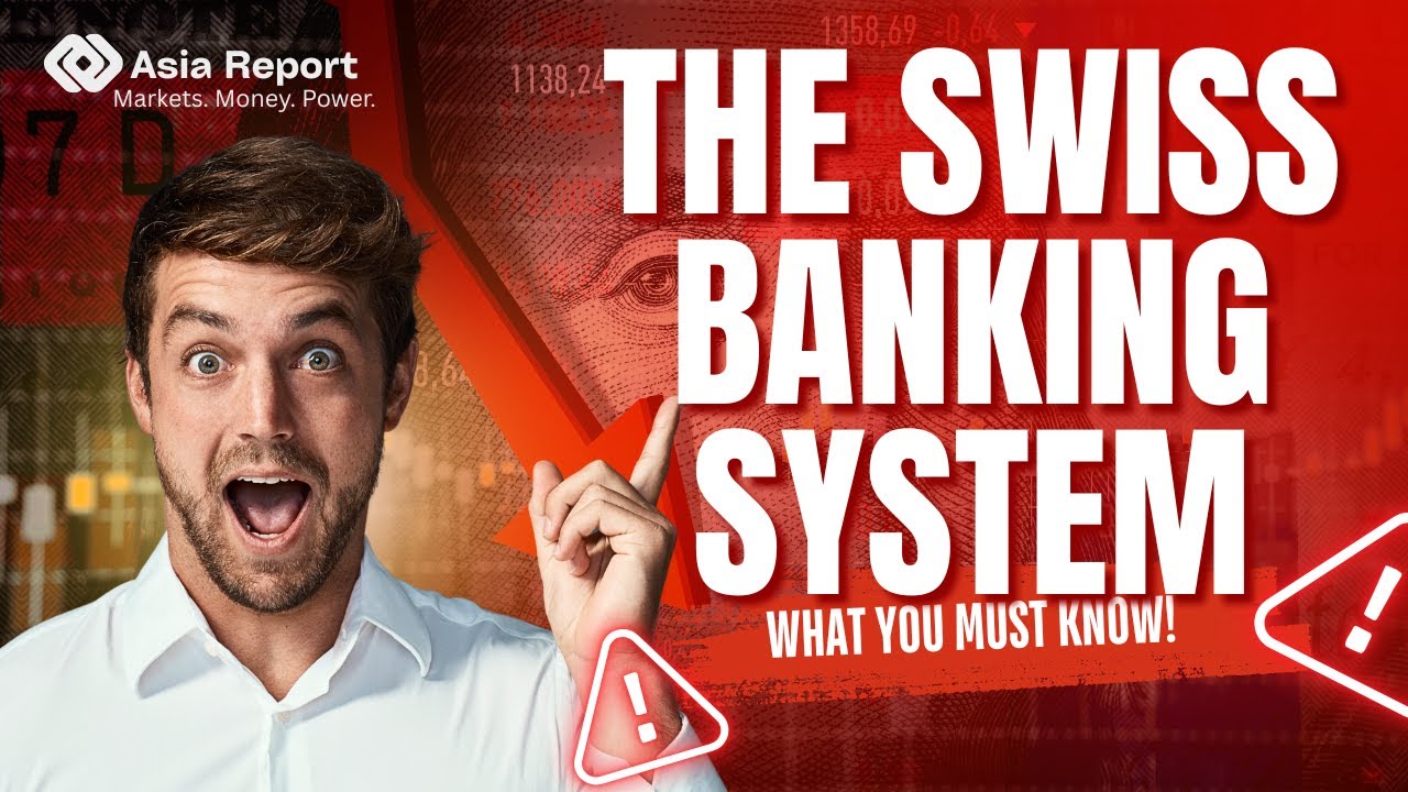 THE ASIA REPORT Swiss Banking System