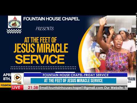 ⁣FRIDAY 8th APRIL,2022: LIVE : AT THE FEET OF JESUS MIRACLE SERVICE