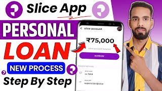Slice App Se Loan Kaise Le 2025 ? How To Apply Loan In Slice App | Slice loan app review