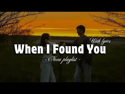 When I Found You - Romantic Love Song | Lyric Video