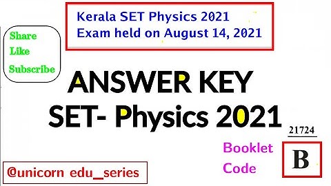 Kerala SET PHYSICS Exam 2021 | Answer Key | Booklet Code B | August 14-2021