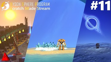 The GRAND TOUR and one COOL LOGISTICS TRICK - Scratch Made Dyson Sphere Program Twitch Stream #11
