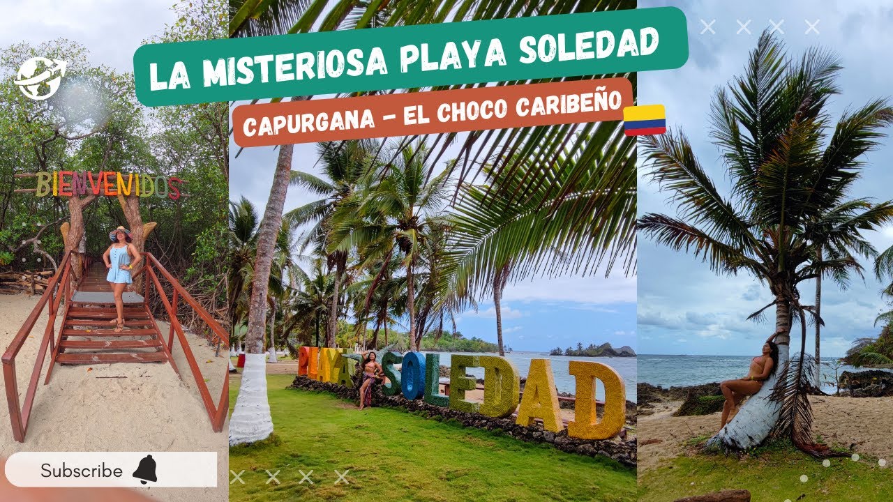 CONOCIENDO LA MISTERIOSA, PLAYA SOLEDAD, CHOCÓ CARIBEÑO