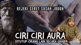 Rejeki Seret Susah Jodoh ...Ciri Ciri Aura ditutup Orang Lain Secara Ghaib