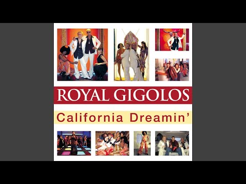 Royal Gigolos - California Dreaming (Radio Edit)