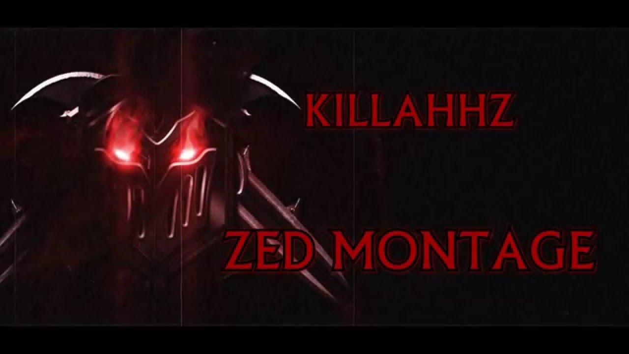 UG Killahhz - Zed Montage Pre-Season 6
