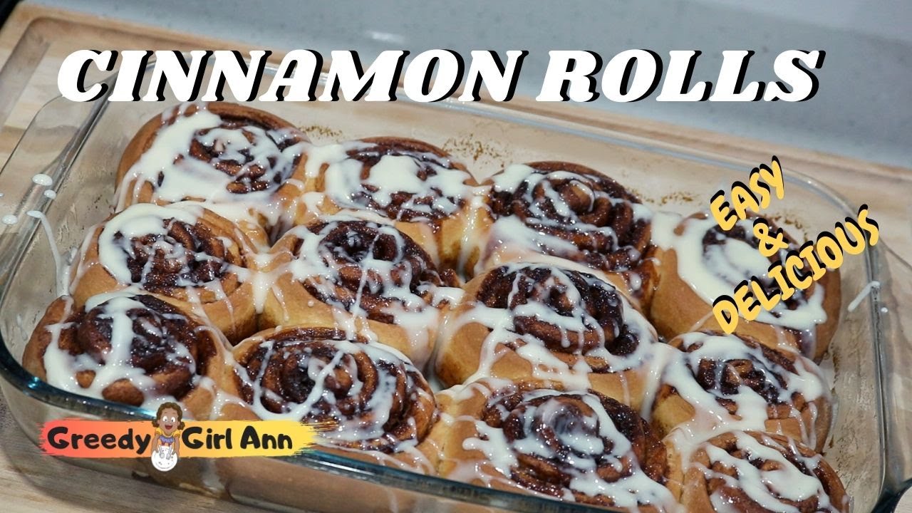 EASY HOMEMADE CINNAMON ROLLS FROM SCRATCH | SOFT AND DELICIOUS | GREEDY GIRL ANN