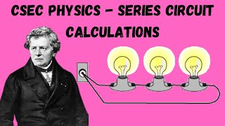 Series Circuits Calculations | CSEC Physics
