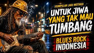 10 Lagu Blues Rock Indonesia untuk Lelaki yang Tidak Pernah Padam