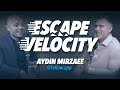 The Driving Force of a Startup&#39;s Success with Aydin Mirzaee @ Fellow.app - Escape Velocity Show #50