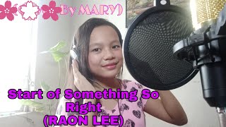 Download Lagu Start of Something so Right |Raon Lee Cover By Mary||Bella's channel MP3