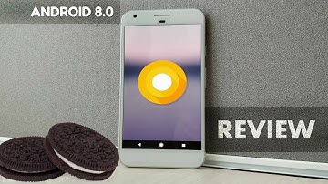 Android 8.0 Oreo Official Review! - What