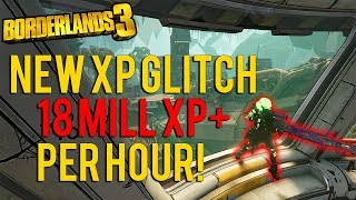 Borderlands 3 New Best Xp Farm Glitch 18 Million Xp Per Hour Fastest Xp Farm In-Game By Far