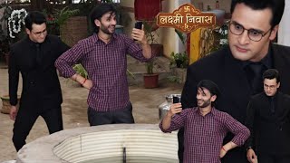 Laxmi Niwas Today Episode Raj throws Raju in well, क्या डूब कर मर जाएगा Raju?