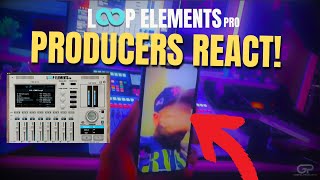 Producers & Musicians React To Loop Elements Pro!