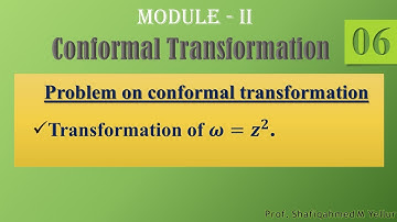 #6 Problem#1 || Conformal transformation || Transformation of 𝝎=𝒛^𝟐 || 18MAT41 ||