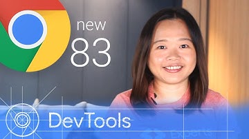 Chrome 83 - What’s New in DevTools