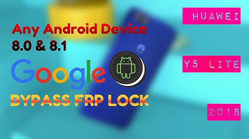 Huawei Y5 Lite 2018 | How to Bypass FRP Lock Google Account Verification | Android 8.0 & 8.1