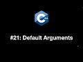 Modern C++ Programming #21: Default Arguments