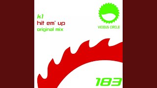 Hit Em' Up - K1