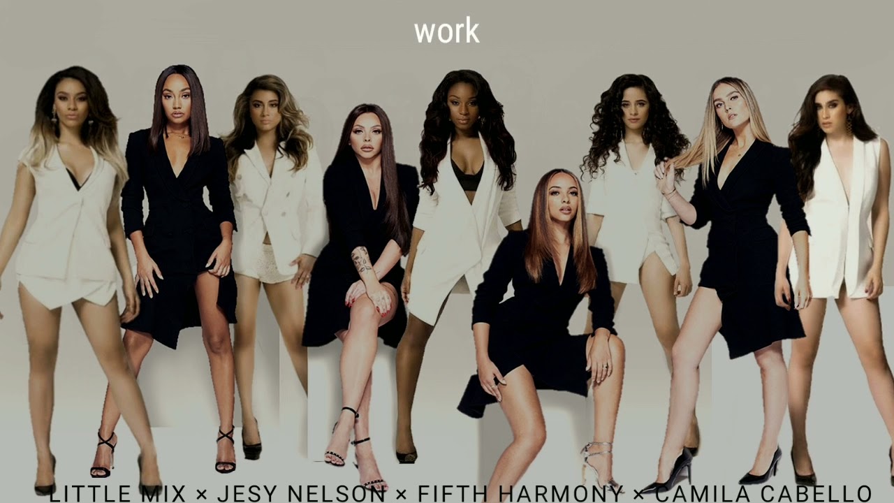 Forget You Not × Work - Little Mix, Jesy Nelson, Fifth Harmony, Camila Cabello - YouTube