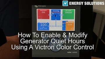 How to Enable and Modify Generator Quiet Hours Using a Victron Color Control