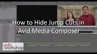 How to Hide Jump Cuts in Avid Media Composer