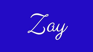 Learn how to Sign the Name Zay Stylishly in Cursive Writing