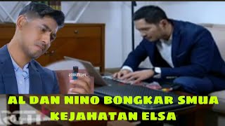 AL DAN NINO BONGKAR SMUA KEBOHONGAN & KEJAHATAN ELSA. II  IKATAN CINTA 27 JUNI 2021