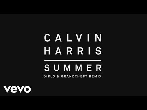 Calvin Harris (+) Summer (Diplo & Grandtheft Remix)