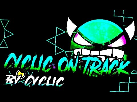 [60hz] Cyclic On Track (unnerfed) [1st on youtube]