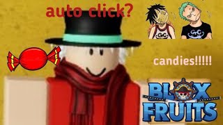 HOW TO AUTO CLICK CANDIES AS A MAX LEVEL IN BLOX FRUITS UPDATE 17 