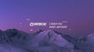 Marc Anthony I Need You zomboe Remix 2023