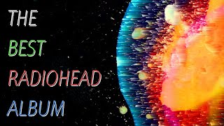 Why In Rainbows is Radioheads Best Album