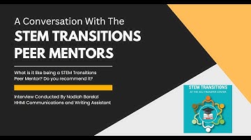 What is it Like Being a Peer Mentor? | A Conversation with VCU STEM Transitions Peer Mentors