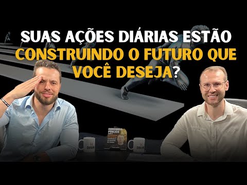 O QUE VOCÊ FAZ HOJE TE APROXIMA OU TE AFASTA DO SEU OBJETIVO?