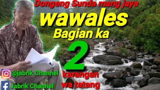 Dongeng Sunda mang jaya WAWALES Eps.2