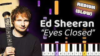 Ed Sheeran Eyes Closed Piano Tutorial! (Beginner) SLOW 50% SPEED