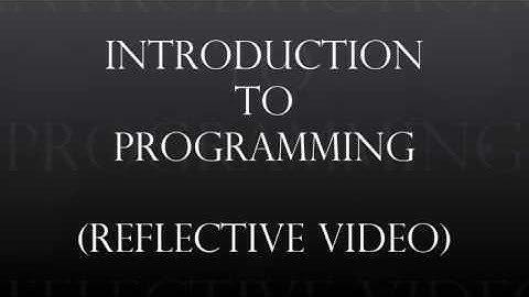 COS10009 Introduction To Programming_Reflective Video