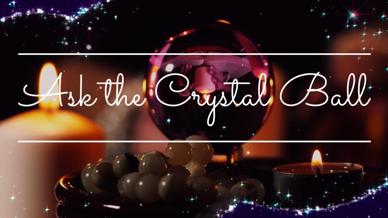✨🔮Ask my Crystal Ball a Question🔮✨