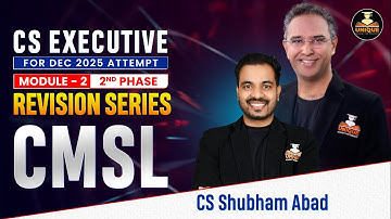 CMSL REVISION MARATHON⚡ | CS EXECUTIVE DEC 25 & JUNE 26 | CS SHUBHAM ABAD