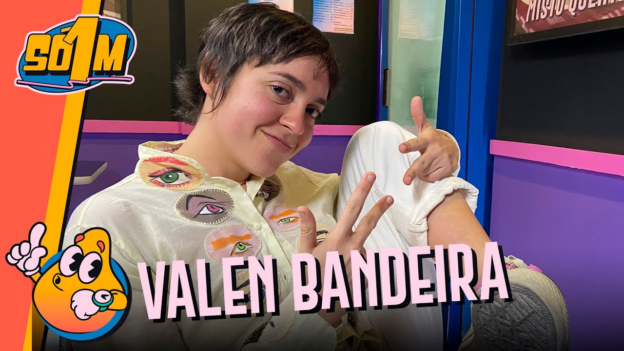 Valen Bandeira | Só 1 Minutinho Podcast