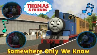 Somewhere Only We Know - A Thomas & Friends Music Video