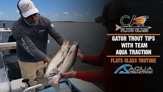 Gator Trout Tips With The Aqua Traction Team - Flats Class