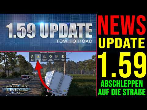 ATS 1.59 Update NEWS 🚨 Abschleppen auf die Straße