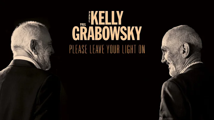 Paul Kelly & Paul Grabowsky - Please Leave Your Li...
