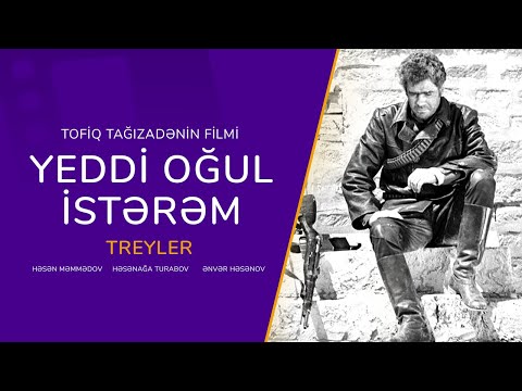 YEDDİ OĞUL İSTƏRƏM - Treyler